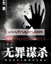 Vô Tội Mưu Sát đọc online