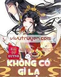 Không Có Gì Lạ Đại Sư Huynh đọc online