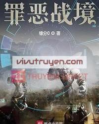 Tội Ác Chiến Cảnh đọc online