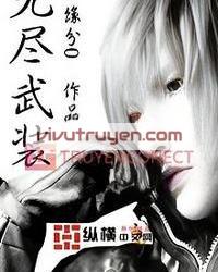Vô Tận Vũ Trang đọc online